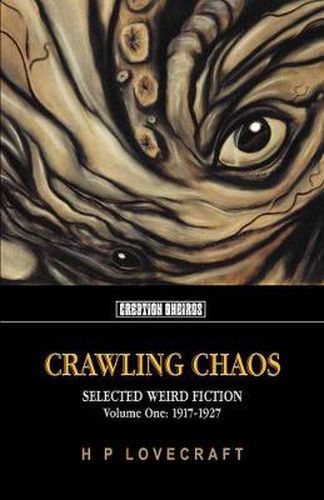 Cover image for Crawling Chaos: Selected Weird Fiction 1917-1927