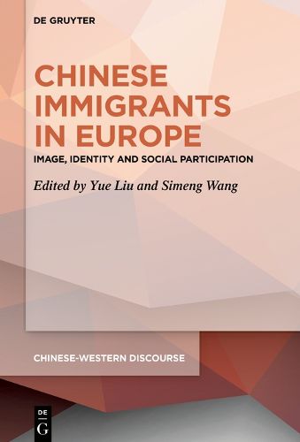 Chinese Immigrants in Europe: Image, Identity and Social Participation