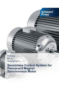 Cover image for Sensorless Control System for Permanent Magnet Synchronous Motor