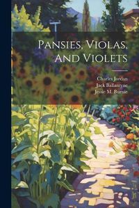 Cover image for Pansies, Violas, And Violets