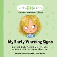 Cover image for My Early Warning Signs: Exploring Early Warning Signs and what to do if a child experiences these signs