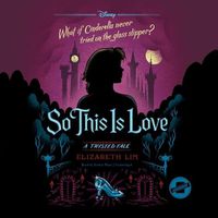 Cover image for So This Is Love: A Twisted Tale