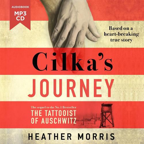 Cilka's Journey: The Sunday Times bestselling sequel to The Tattooist of Auschwitz