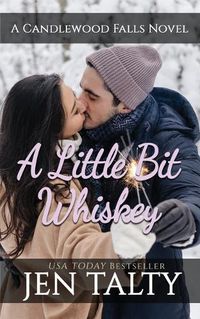 Cover image for A Little Bit Whiskey