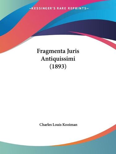 Cover image for Fragmenta Juris Antiquissimi (1893)