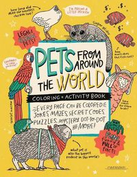 Cover image for PETS from around the WORLD Coloring + Activity Book: Jokes, Mazes, Secret Codes, Puzzles, Mystery Dot-to-Dot & MORE!