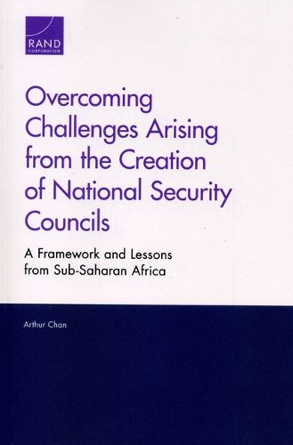 Cover image for Overcoming Challenges Arising from the Creation of National Security Councils: A Framework and Lessons from Sub-Saharan Africa