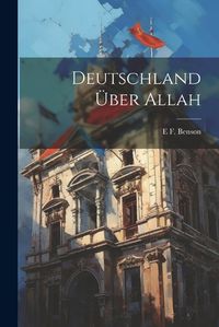 Cover image for Deutschland ueber Allah