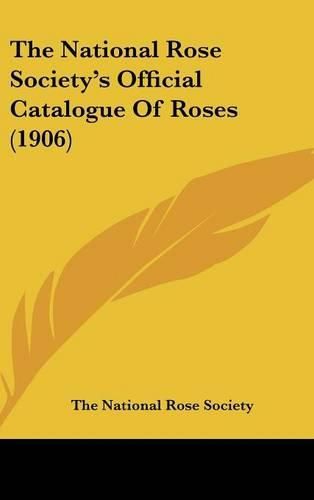 Cover image for The National Rose Society's Official Catalogue of Roses (1906)