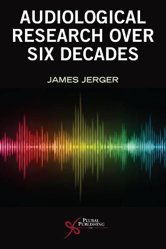 Cover image for Six Decades of Audiological Research