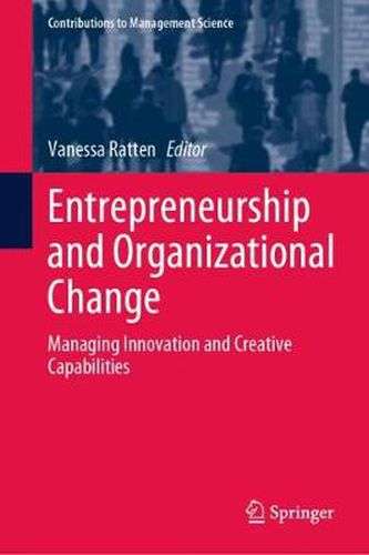 Cover image for Entrepreneurship and Organizational Change: Managing Innovation and Creative Capabilities