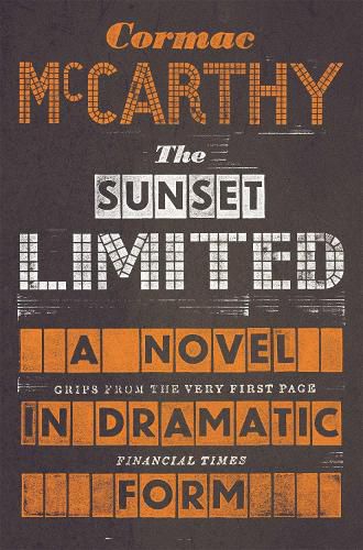 Cover image for The Sunset Limited: A Novel in Dramatic Form