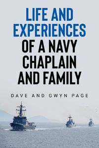 Cover image for Life and Experiences of a Navy Chaplain and Family