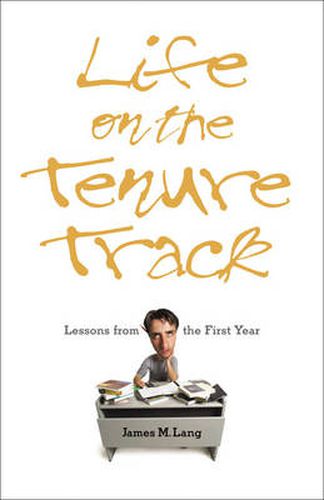 Life on the Tenure Track: Lessons from the First Year