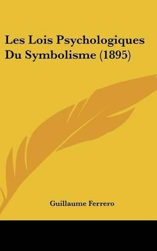 Cover image for Les Lois Psychologiques Du Symbolisme (1895)