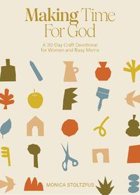 Cover image for Making Time for God