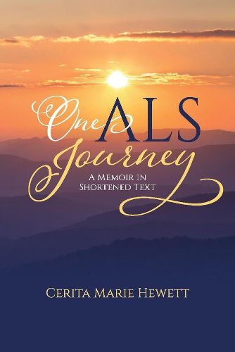 Cover image for One ALS Journey: A Memoir in Shortened Text