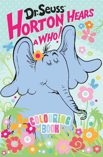 Dr Seuss Horton Hears a Who! Colouring Book