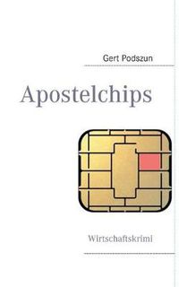 Cover image for Apostelchips: Kampf um Seltene Erden - Wirtschaftskrimi