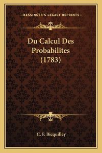 Cover image for Du Calcul Des Probabilites (1783)