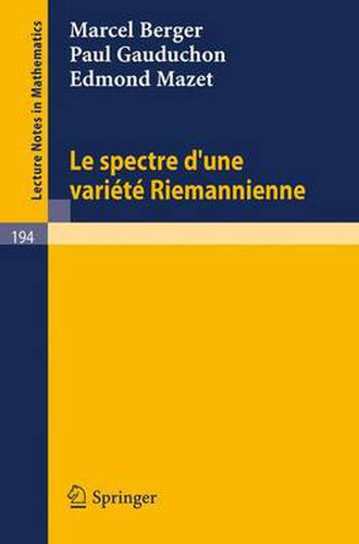 Le Spectre d"une Variete Riemannienne