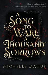 Cover image for A Song to Wake a Thousand Sorrows