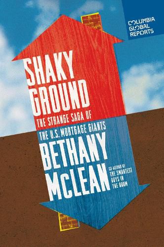 Cover image for Shaky Ground: The Strange Saga of the U.S. Mortgage Giants