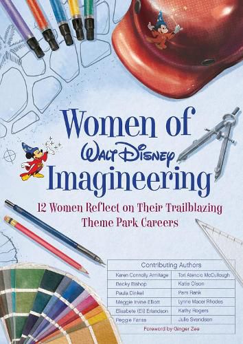 Cover image for Women Of Walt Disney Imagineering: 12 Women Reflect on their Trailblazing Theme Park Careers