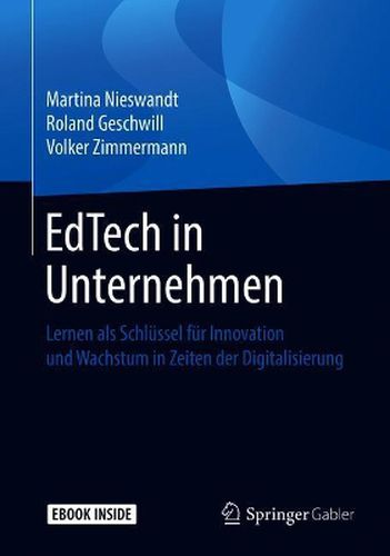 Cover image for EdTech in Unternehmen: Lernen als Schlussel fur Innovation und Wachstum in Zeiten der Digitalisierung