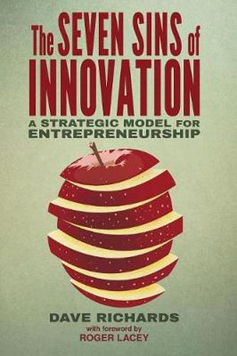 Cover image for The Seven Sins of Innovation: A Strategic Model for Entrepreneurship