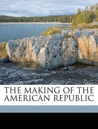 Cover image for The Making of the American Republic