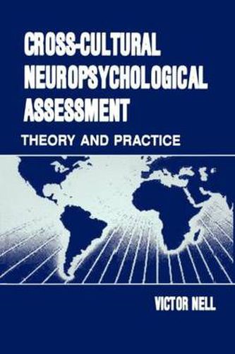 Cover image for Cross-Cultural Neuropsychological Assessment: Theory and Practice