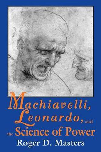 Cover image for Machiavelli, Leonardo, and the Science of Power