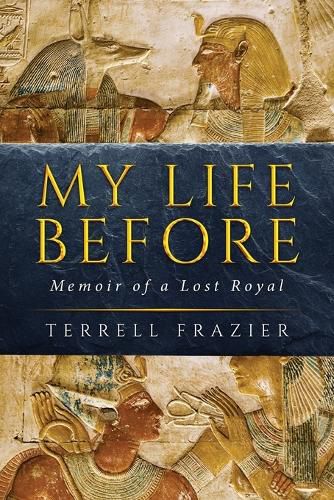 Cover image for My Life Before: Memoir of a Lost Royal