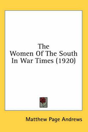 Cover image for The Women of the South in War Times (1920)