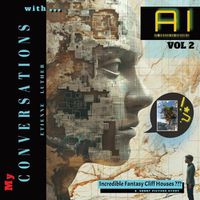 Cover image for My Conversations with AI - Vol 2