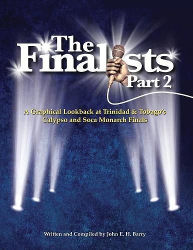 Cover image for The Finalists Part 2: A Graphical Lookback At Trinidad & Tobago's Calypso and Soca Monarch Finals