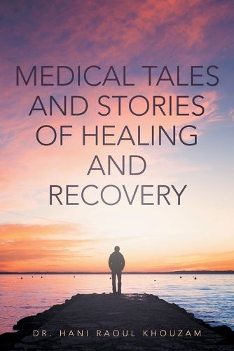 Cover image for Medical Tales and Stories of Healing and Recovery