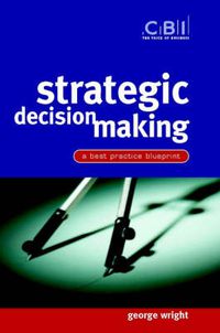 Cover image for Strategic Decision Making: A Best Practice Blueprint