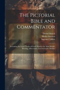 Cover image for The Pictorial Bible and Commentator