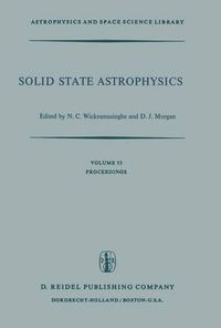 Cover image for Solid State Astrophysics: Proceedings of a Symposium Held at the University College, Cardiff, Wales, 9-12 July 1974