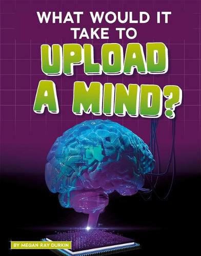 Cover image for What Would It Take to Upload a Mind?
