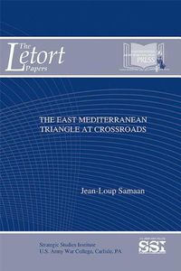 Cover image for The East Mediterranean Triangle at Crossroads