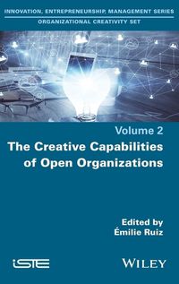 Cover image for The Creative Capabilities of Open Organizations