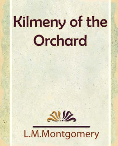 Cover image for Kilmeny of the Orchard