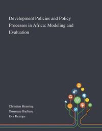 Cover image for Development Policies and Policy Processes in Africa: Modeling and Evaluation