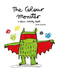 Cover image for The Colour Monster: A Colour Activity Book