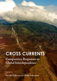 Cover image for Cross Currents: Comparative Responses to Global Interdependence