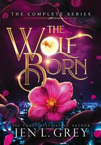 Cover image for The Wolf Born Trilogy Complete Series