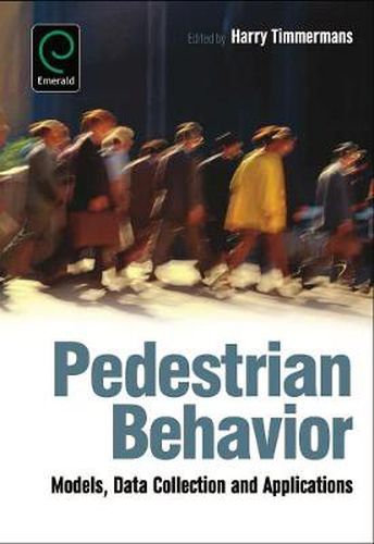 Cover image for Pedestrian Behavior: Models, Data Collection and Applications